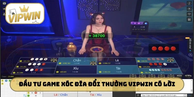 Đầu tư game xóc đĩa đổi thưởng VIPWIN có lời